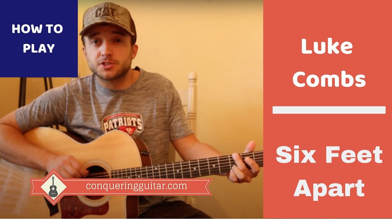 Six Feet Apart Luke Combs Guitar Lesson and Tutorial YouTube