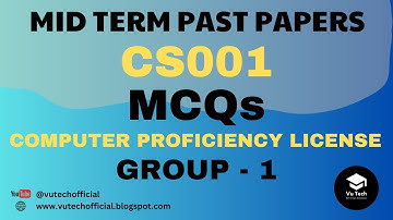CS001 MID TERM SOLVED MCQs | PAST PAPERS | GROUP-1 | COMPUTER PROFICIENCY LICENSE | @vutechofficial