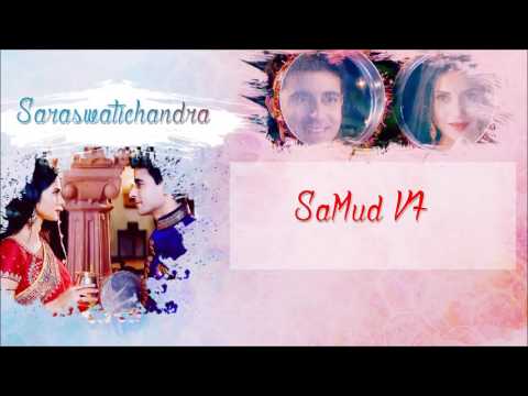 Saraswatichandra - Samud V7