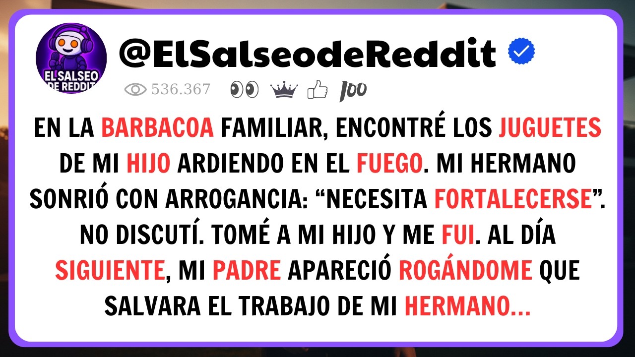 En La Barbacoa Familiar Quemaron Los Juguetes De Mi Hijo… Y Me Fui Sin Mirar Atrás