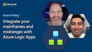 Integrate your mainframes and midranges with Azure Logic Apps | Azure Friday