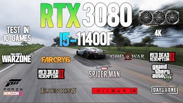 RTX 3080 + i5 11400F : Test in 10 Games at 4K - RTX 3080 Gaming