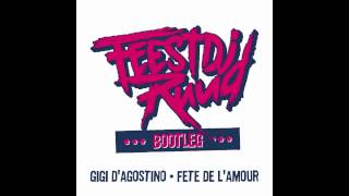 FeestDJRuud - Fête de L'amour (Bootleg)