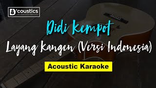 Didi Kempot - Layang Kangen Versi Indonesia Karaoke Akustik Version