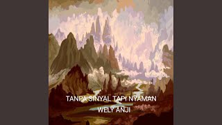 Download lagu Tanpa Sinyal Tapi Nyaman