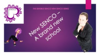 New SENCO - A brand new school - SENsible SENCO