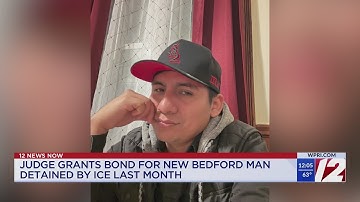 Judge grants bond for New Bedford man detained by ICE