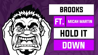 [Future House] Brooks - Hold It Down (ft. Micah Martin)