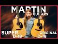 Martin's SUPER D-18 vs. Standard D-18 | Does Size Matter?