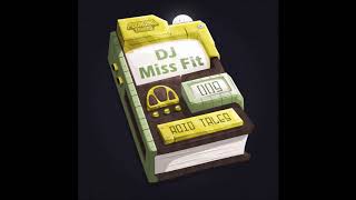 DJ Miss Fit - Acid Tales - Chapter Nine