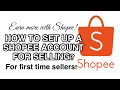 Shopee 101: Paano Gumawa ng Shopee Selling Account ? | HOW TO CREATE SHOPEE SELLING ACCOUNT