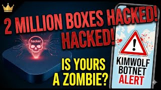 Is Your  Android TV Box a Zombie? The Kimwolf Botnet Alert! Hackers Spying  on You!