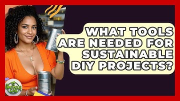 What Tools Are Needed for Sustainable DIY Projects? | The Upcycle Lab