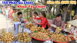 Anh Chị Về Nước Liền Làm Cả Xóm Nhộn Nhịp Với | 150 Đùi Gà Khoai Tây Chiên | Kì Thi Cuối Năm #NSĐQ