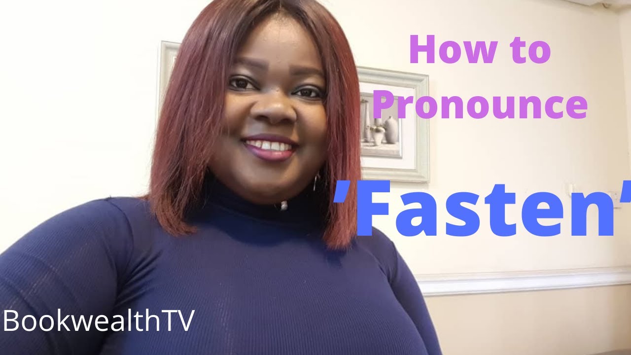 How To Pronounce 'Fasten'