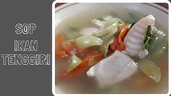 Sop Ikan Tenggiri Bening Nikmatt - Durasi: 1.59. 