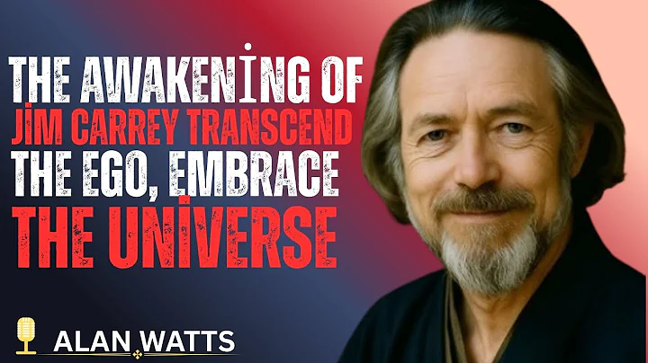 "The Awakening of Jim Carrey – Transcend the Ego, Embrace the Universe" | Alan Watts Motivational