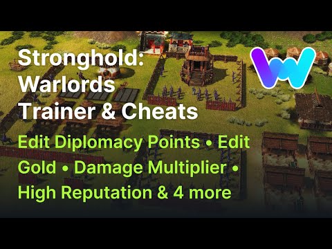 Stronghold: Warlords Trainer & Cheats (Edit Diplomacy Points, Damage Multiplier, Edit Gold & 7 More)