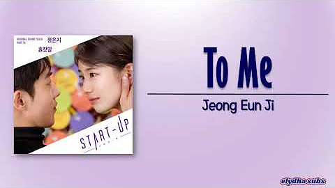 Jeong Eun Ji (정은지) – 혼잣말 (To Me) [Start-Up OST Part 16] [Rom|Eng Lyric]