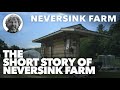 The Short Story of Neversink Farm