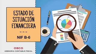 Estado de Situación Financiera NIF B-6 | Conoce la estructura del Balance General | OSCO