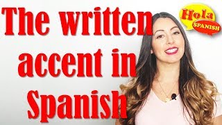 How to Pronounce the Written Accent in Spanish: la tilde | HOLA SPANISH