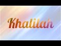 Significado de Khalilah, nombre Árabe para tu bebe (origen y personalidad)