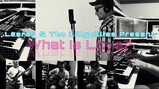 What Is Love? - Howard Jones Cover By Leeroy & The Lillypillies