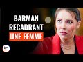 Barman recadrant une femme grossire  dramatizemefrance