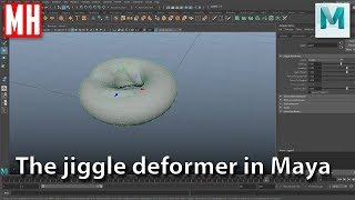 Maya 2019 tutorial : Using deformers in Maya, the JIGGLE deformer