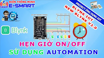 Hẹn giờ bật tắt thiết bị sử dụng blynk iot - new blynk v2.0 - sử dụng kít wifi nodemcu esp8266
