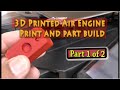 #218 3D Printed Air Engine. (Part 1 of 2) Print and part build.