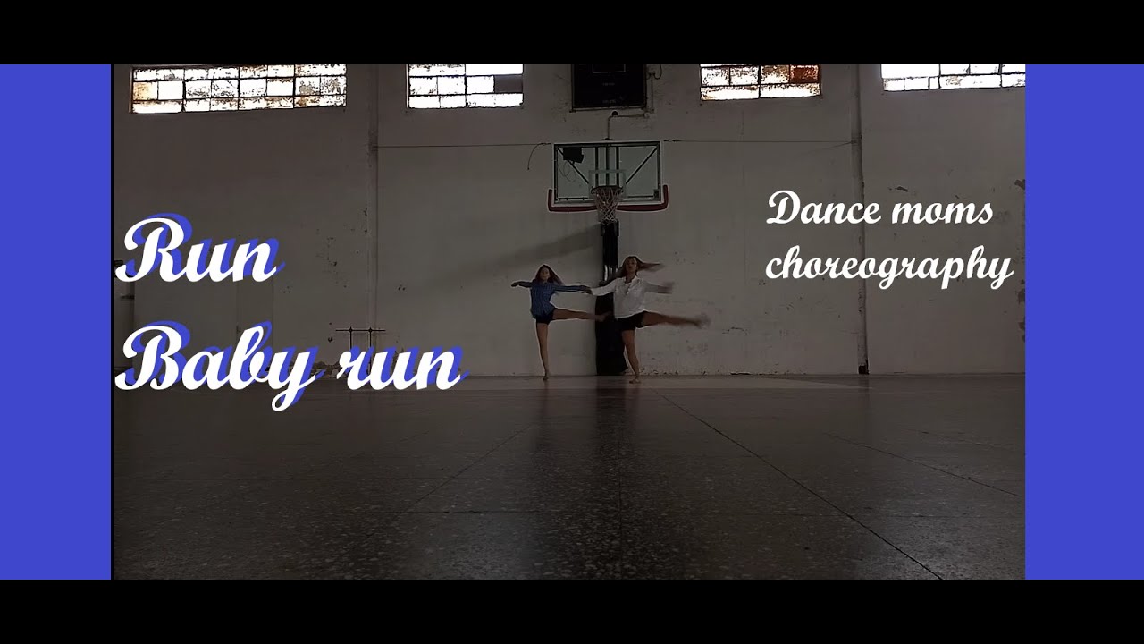 Run Baby Run Dance Moms Hearth Dance Cover Choreography Youtube
