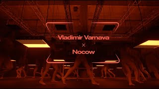 VLADIMIR VARNAVA x NOCOW x PRESENT PERFECT FESTIVAL OPENING 2022