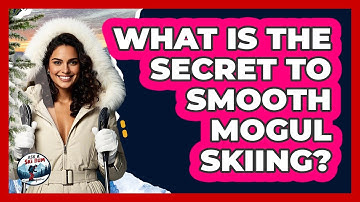 What Is The Secret To Smooth Mogul Skiing? - Ask A Ski Bum