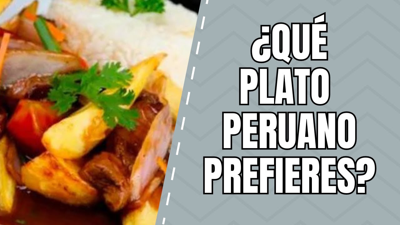 Qué Prefieres Comida Peruana YouTube
