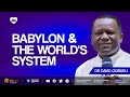Babylon  the worlds system  dr david ogbueli world newage antichrist marriage