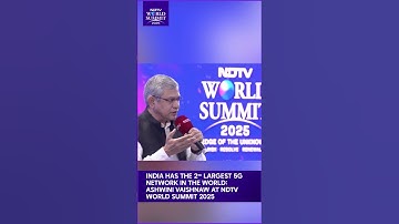 India Has The 2nd Largest 5G Network In The World: Ashwini Vaishnaw At NDTV World Summit 2025