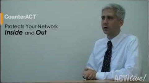 ForeScout - An overview of Protecting your Network Inside and Out