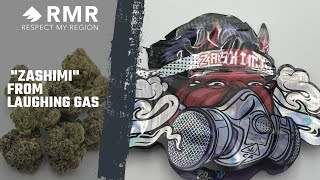 The Zashimi Strain From Laughing Gas (The Joey Diaz Weed Brand)