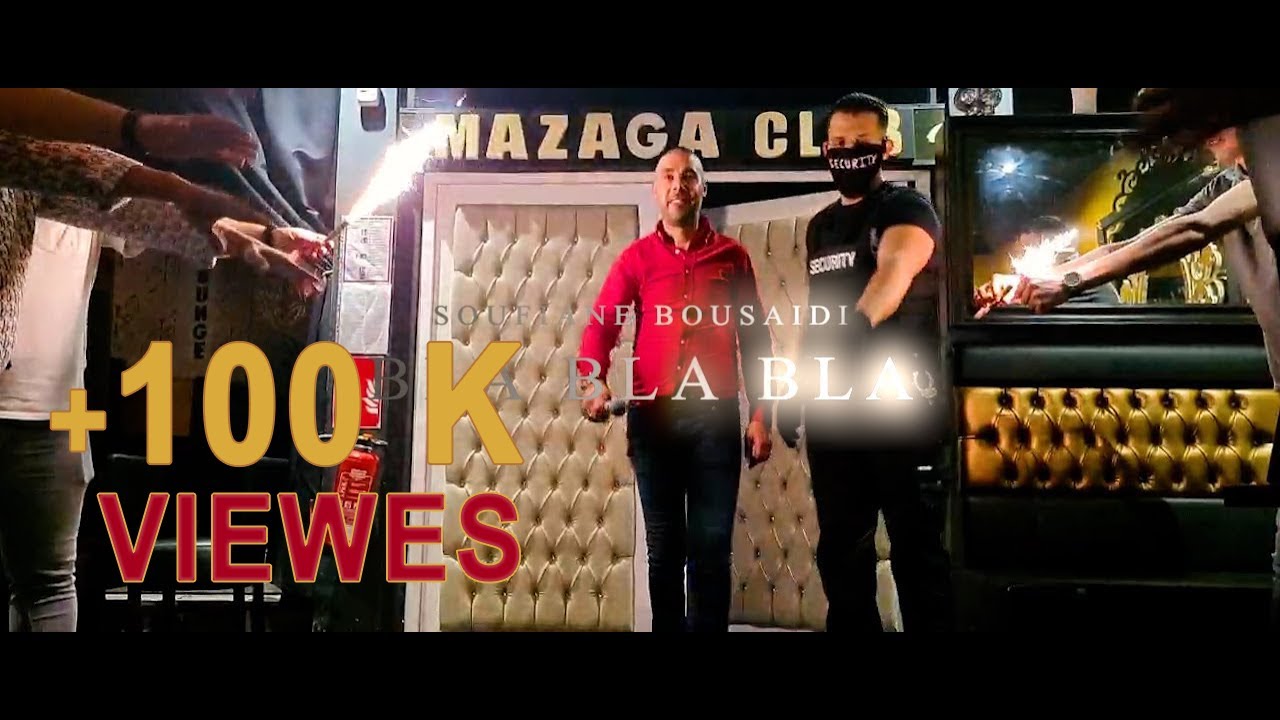 SOUFIANE BOUSAIDI -BLA BLA BLA (Music video)سفيان بوسعيدي - بلا بلا بلا adlı videoyu YouTube'da izle SOUFIANE BOUSAIDI -BLA BLA BLA (Music video)سفيان بوسعيدي - بلا بلا بلا adlı videoyu YouTube'da izle