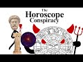 The horoscope conspiracy