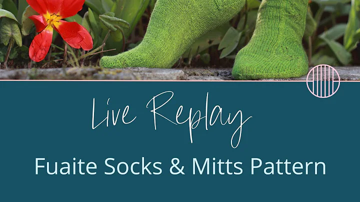 Fuaite Socks and Mitts Pattern - Instagram Live Re...