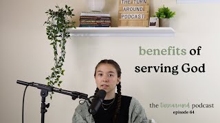 Solutions for Young People: Benefits of Serving God- ep.64