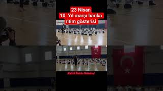 10. yıl marşı ile ritim gösterisi 23 Nisan #23nisan #19mayıs #shorts #keşfet #video #new #newvideo
