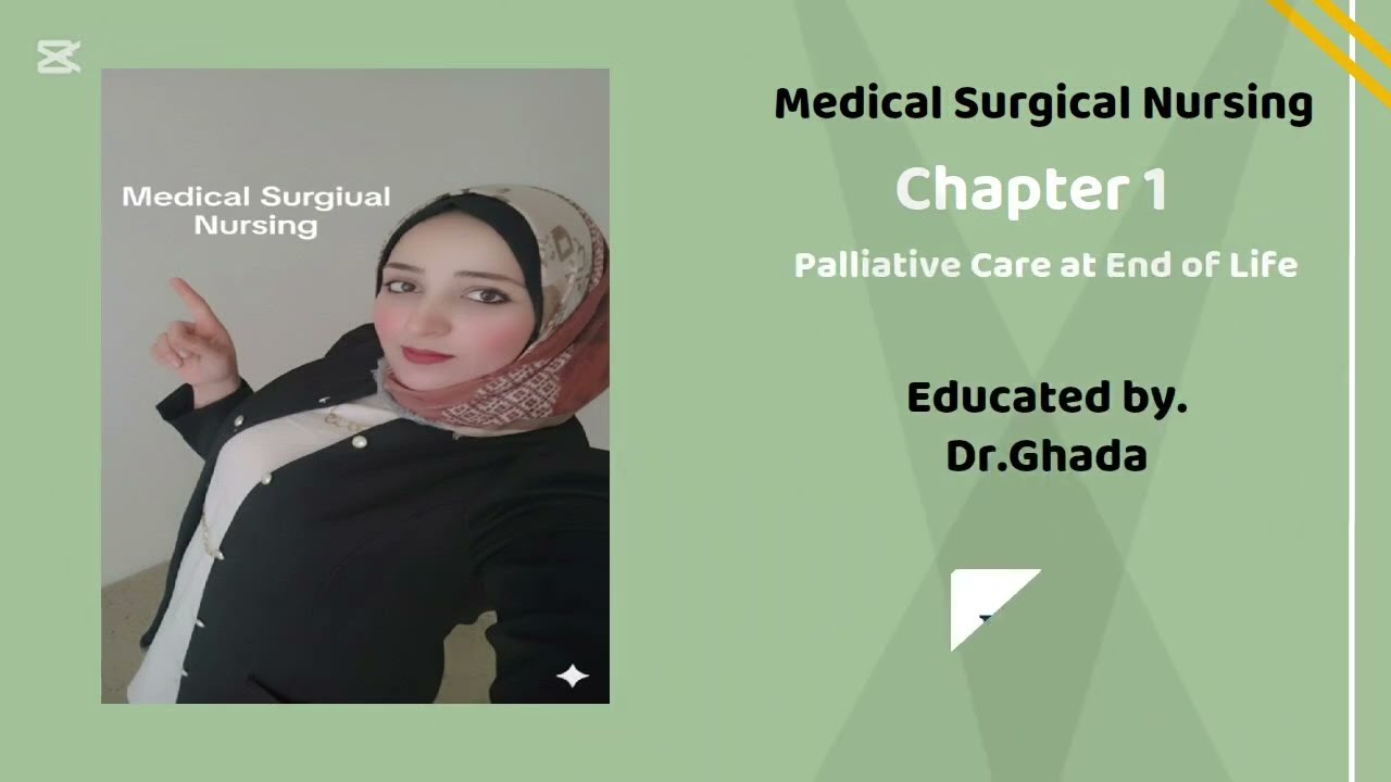 شرح Medical Surgical Nursing Ch1 | Palliative & Hospice Care