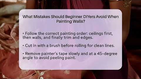 What Mistakes Should Beginner DIYers Avoid When Painting Walls? - LearnToDIY360.com