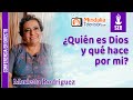 ¿Quién es Dios y qué hace por mi?, por Marietta Rodríguez