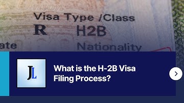 What is the H-2B Visa Filing Process?