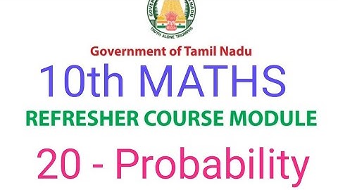 10th MATHS Refresher Course Module | Topic 20 - Probability Answers